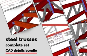 Steel Trusses Complete Set of Details